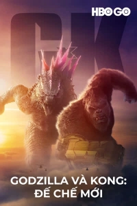 Godzilla Và Kong: Đế Chế Mới