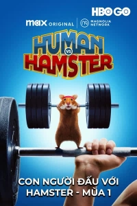 Con Người Đấu Với Hamster - Mùa 1