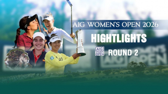 AIG Women's Open 2026 Highlights Round 2