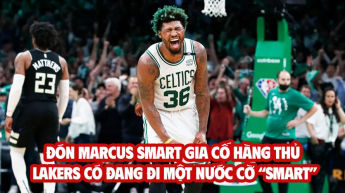 Đón Marcus Smart gia cố hàng thủ, Lakers có đang đi một nước cờ “smart”