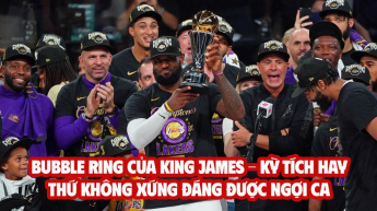 Bubble Ring của King James - Kỳ tích hay thứ không xứng đáng được ngợi ca
