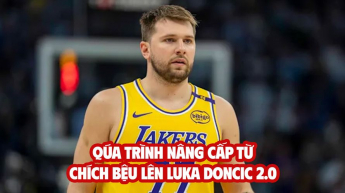 Qúa trình nâng cấp từ CHÍCH BỆU lên LUKA DONCIC 2.0