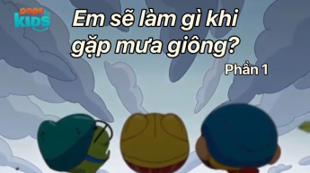 STEAMQ - Em Sẽ Làm Gì Khi Gặp Mưa Giông - Phần 1