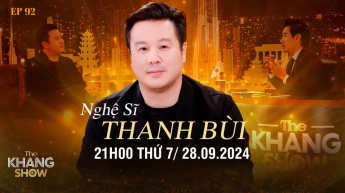 The Khang Show 92: Khách mời nghệ sĩ Thanh Bùi