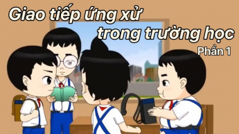 STEAMQ - Giao Tiếp Ứng Xử Trong Trường Học - Phần 1